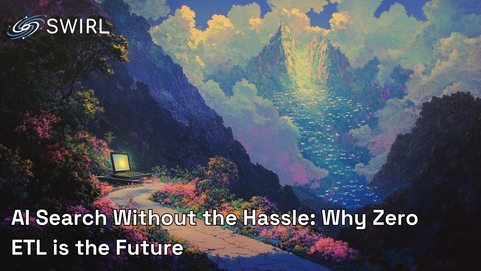 AI Search Without the Hassle: Why Zero ETL is the Future 